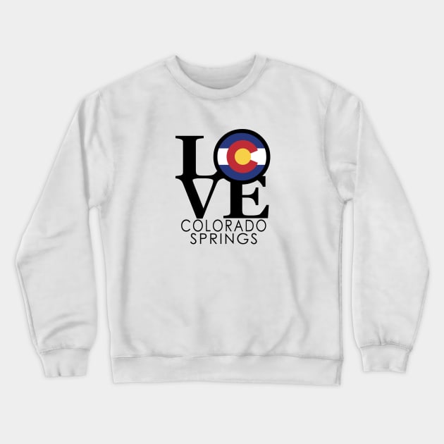 LOVE Colorado Springs Crewneck Sweatshirt by HomeBornLoveColorado